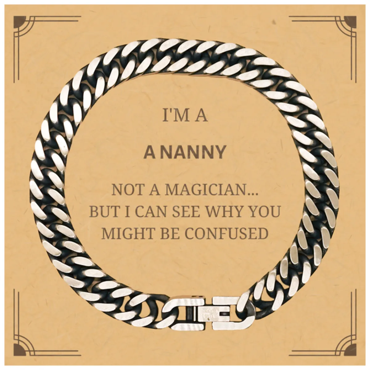 Badass Nanny Gifts, I'm Nanny not a magician, Sarcastic Cuban Link Chain Bracelet for Nanny Birthday Christmas for  Men, Women, Friends, Coworkers