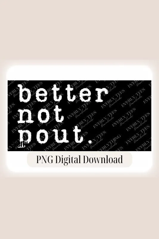 Better Not Pout. Christmas PNG Digital Download